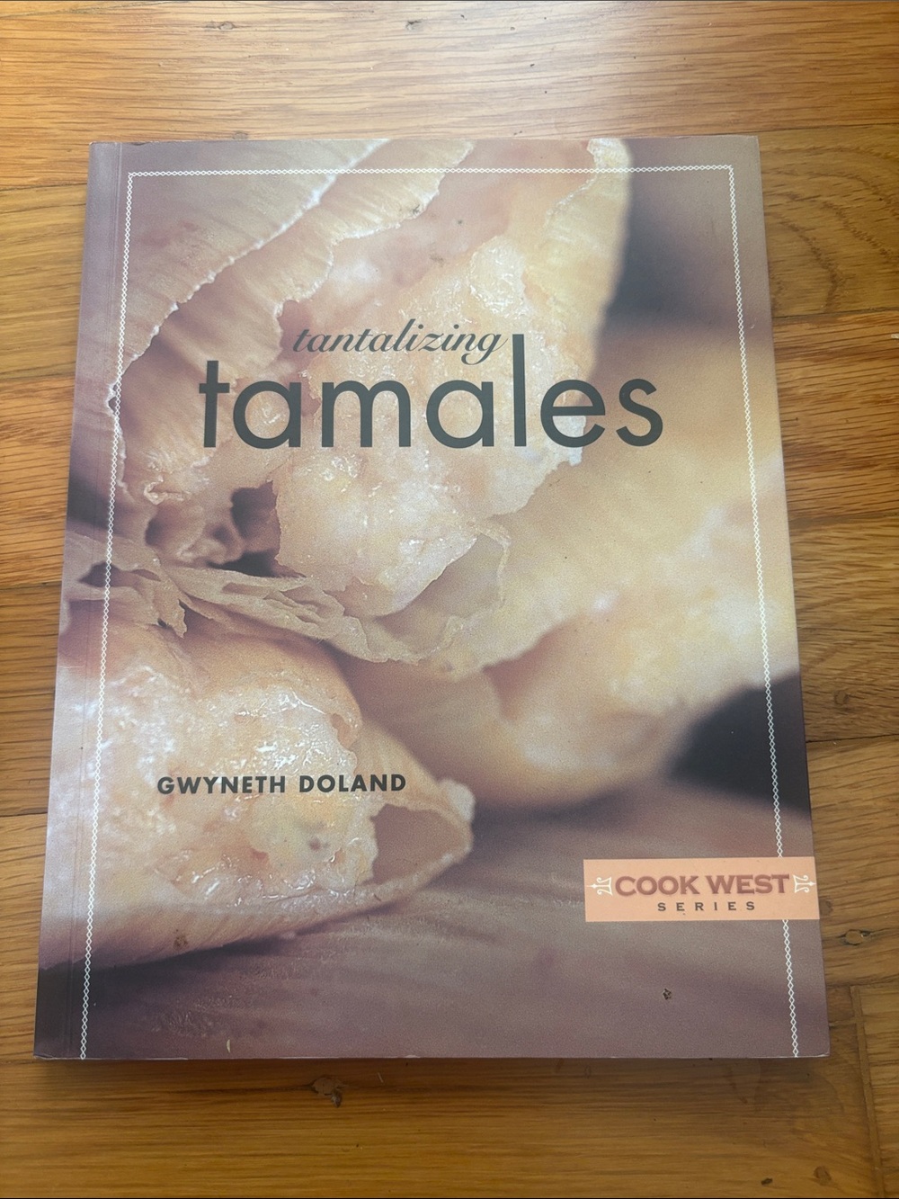 Tantalizing Tamales Cookbook by - Cream Cover